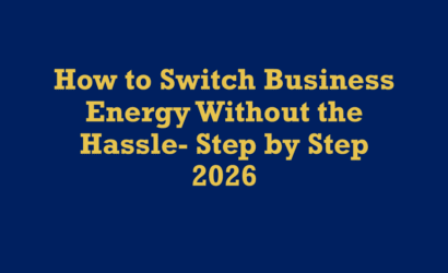 Switch business energy UK — step by step guide Kilowatt Energy