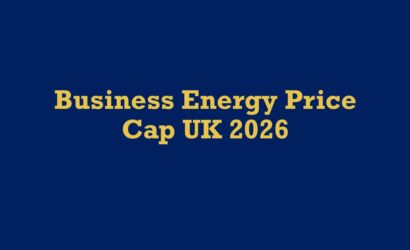 business energy price cap UK 2026 - what it means for businesses - Kilowatt Energy guide